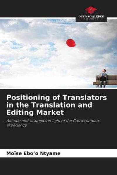 Positioning of Translators in the Translation and Editing Market