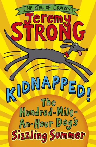 Kidnapped! The Hundred-Mile-an-Hour Dog’s Sizzling Summer