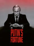 Putin’s Fortune