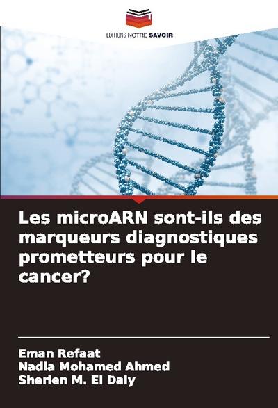 Les microARN sont-ils des marqueurs diagnostiques prometteurs pour le cancer?
