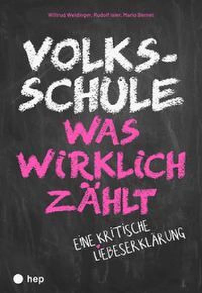 Volksschule - was wirklich zählt