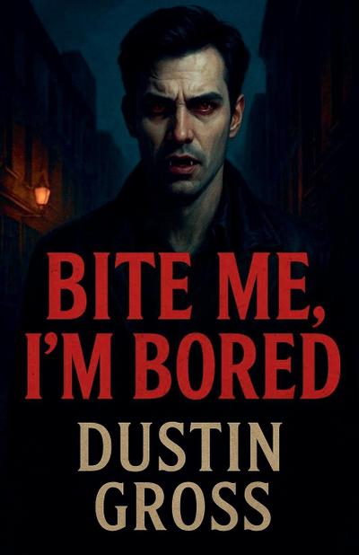 Bite Me, I’m Bored