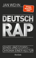 Deutschrap. Songs und Storys – Chronik einer Kultur