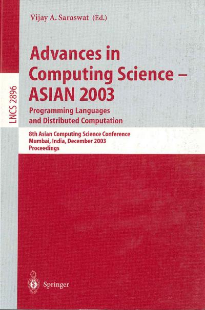 Advances in Computing Science - ASIAN 2003, Programming Languages and Distributed Computation