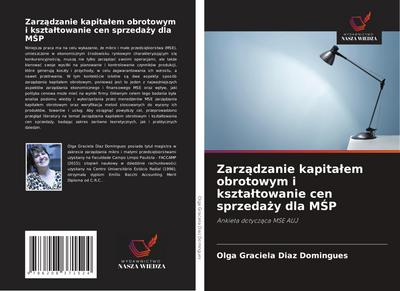 Zarz¿dzanie kapita¿em obrotowym i kszta¿towanie cen sprzeda¿y dla M¿P