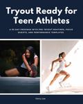 Tryout Ready for Teen Athletes