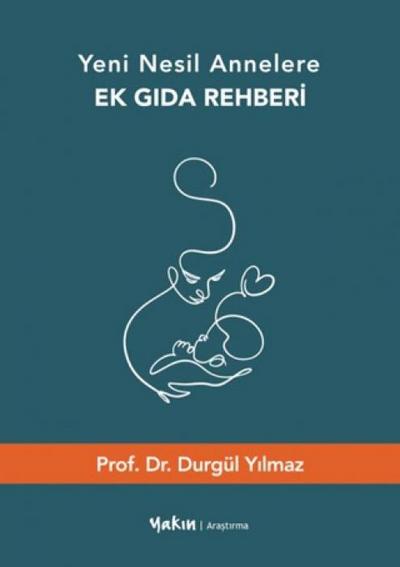 Yeni Nesil Annelere Ek Gida Rehberi