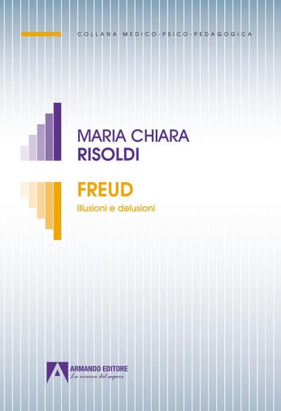 Freud. Illusioni e delusioni