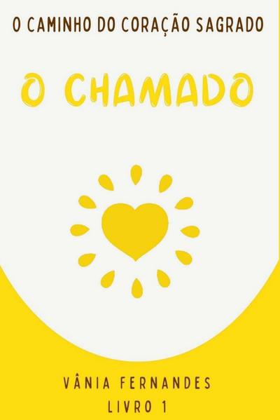 O Caminho Do Coração Sagrado.