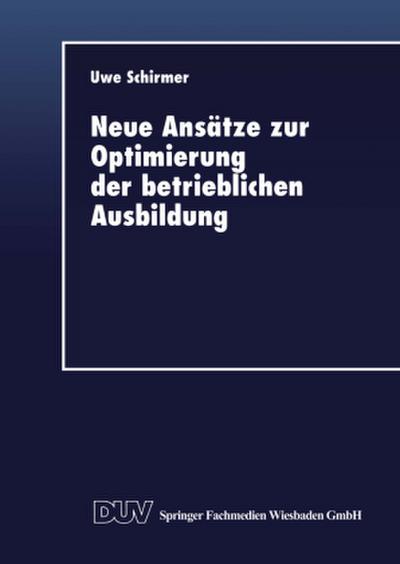 Neue Ansätze zur Optimierung der betrieblichen Ausbildung