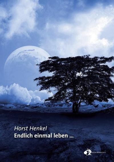 Endlich einmal leben...