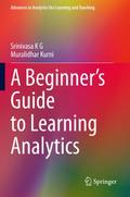 A Beginners Guide to Learning Analytics