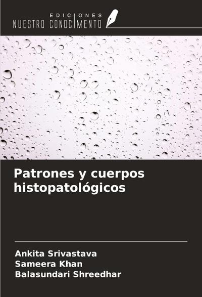 Patrones y cuerpos histopatológicos