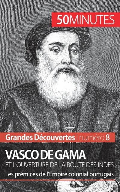 Vasco de Gama et l’ouverture de la route des Indes