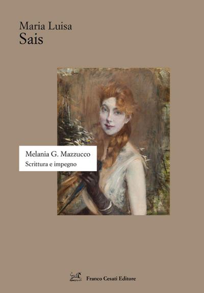 Melania G. Mazzucco. Scrittura e impegno
