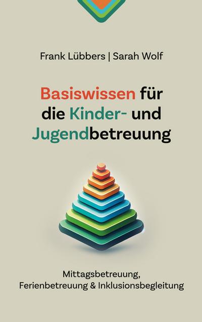 Basiswissen für die Kinder- und Jugendbetreuung