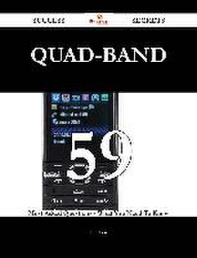 quad-band 59 Success Secrets - 59 Most Asked Questions On quad-band - What You Need To Know