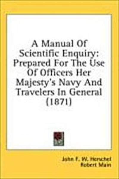A Manual Of Scientific Enquiry
