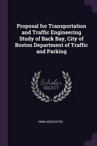 Proposal for Transportation and Traffic Engineering Study of Back Bay, City of Boston Department of Traffic and Parking