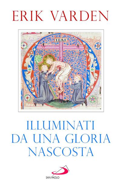 Illuminati da una gloria nascosta