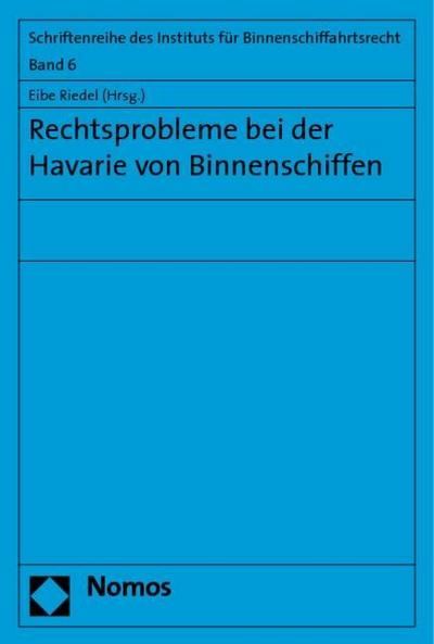 Rechtsprobleme bei der Havarie von Binnenschiffen