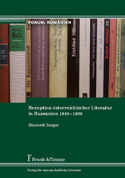 Rezeption österreichischer Literatur in Rumänien 1945-1989