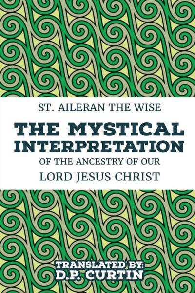 The Mystical Interpretation of the ancestry of Our Lord Jesus Christ