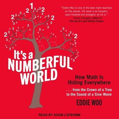 It’s a Numberful World: How Math Is Hiding Everywhere