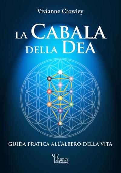 La cabala della Dea. Guida pratica all’Albero della Vita