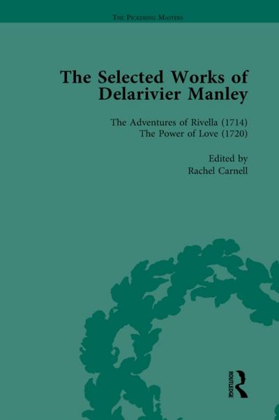 Selected Works of Delarivier Manley Vol 4