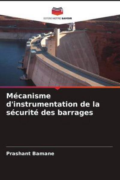 Mécanisme d’instrumentation de la sécurité des barrages