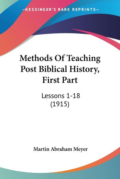 Methods Of Teaching Post Biblical History, First Part