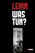 Lenin, Was tun?
