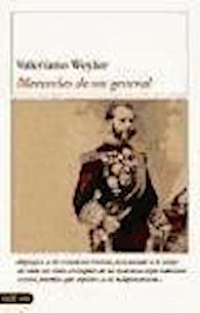 Memorias de un general - Valeriano Weyler