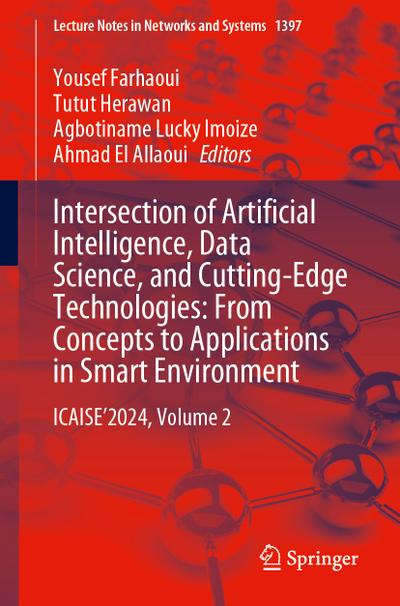 Intersection of Artificial Intelligence, Data Science, and Cutting-Edge Technologies: From Concepts to Applications in Smart Environment