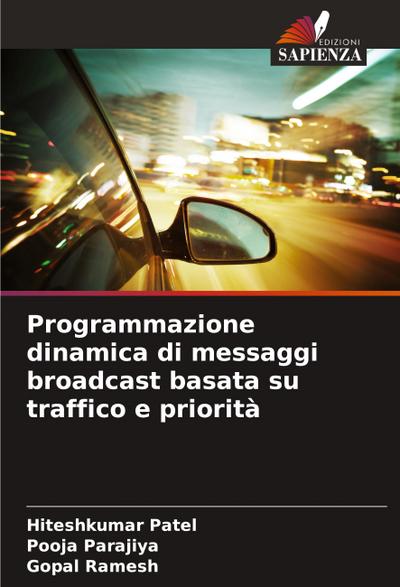 Programmazione dinamica di messaggi broadcast basata su traffico e priorità