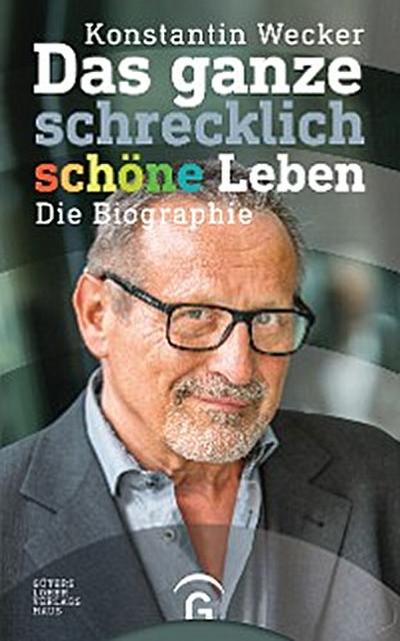 Das ganze schrecklich schöne Leben