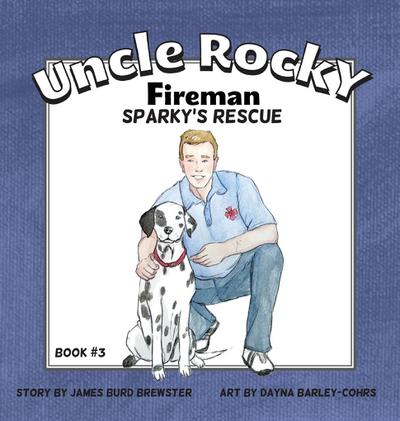 Uncle Rocky, Fireman #3 Sparky’s Rescue
