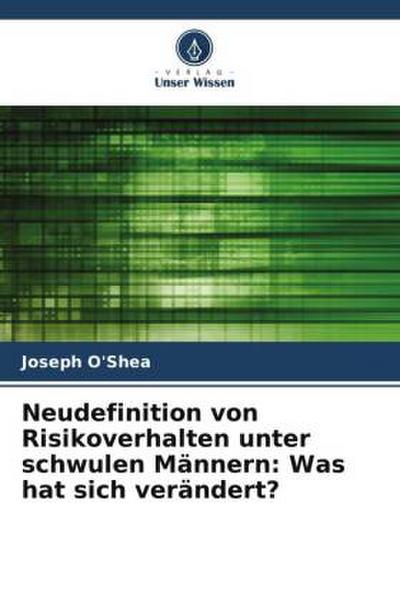 Neudefinition von Risikoverhalten unter schwulen Männern: Was hat sich verändert?