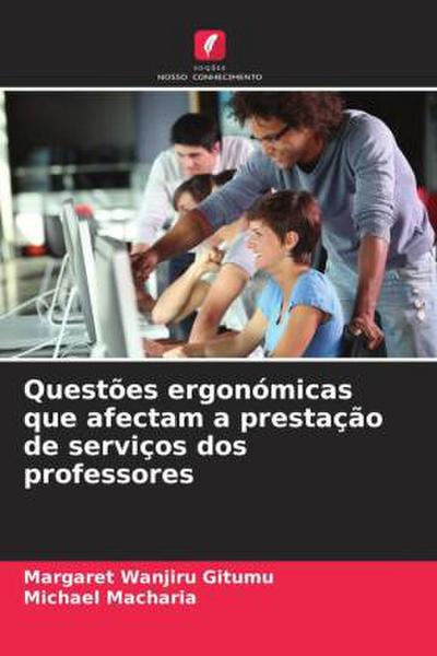 Questões ergonómicas que afectam a prestação de serviços dos professores