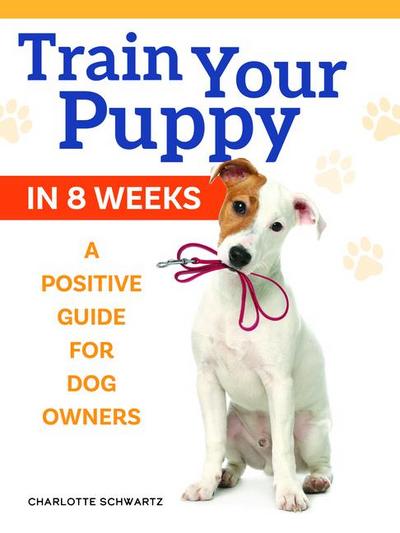 Train Your Puppy in 8 Weeks