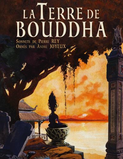 La Terre de Bouddha - Artistic Impressions of French Indochina