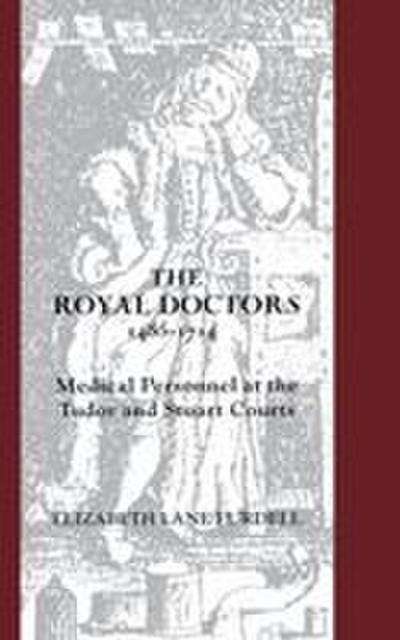 Royal Doctors, 1485-1714