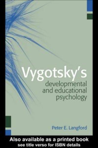 Vygotsky’s Developmental and Educational Psychology