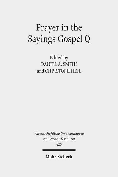 Prayer in the Sayings Gospel Q