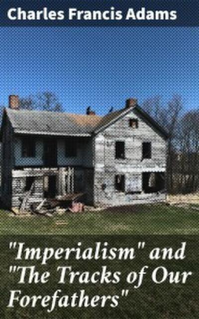 ’Imperialism’ and ’The Tracks of Our Forefathers’