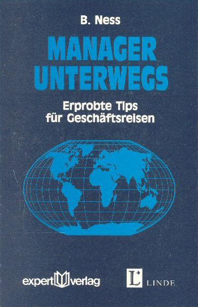 Manager unterwegs: Erprobte Tips für Geschäftsreisen (expert Lexikon)