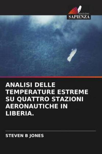 ANALISI DELLE TEMPERATURE ESTREME SU QUATTRO STAZIONI AERONAUTICHE IN LIBERIA.