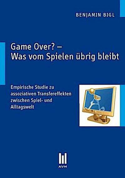 Game Over? - Was vom Spielen übrig bleibt