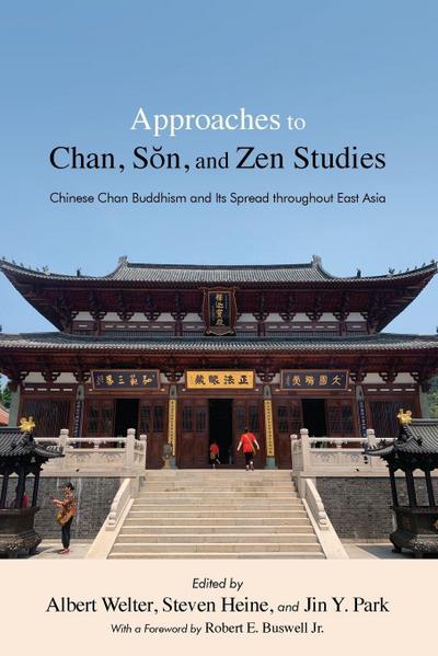 Approaches to Chan, S¿n, and Zen Studies